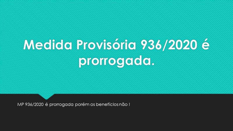 Medida Provisória 936/2020 é prorrogada pelo Congresso Nacional